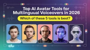 Top AI Avatar Tools for Multilingual Voiceovers in 2026  Which of These 5 Tools Is Best - Top AI Avatar Tools for Multilingual Voiceovers